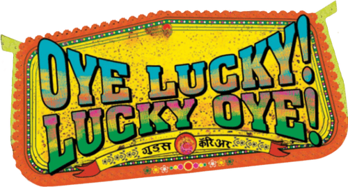 Oye Lucky! Lucky Oye!