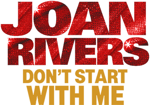 Joan Rivers: Don't Start with Me
