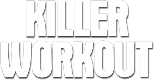 Killer Workout