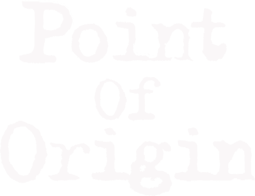 Point of Origin