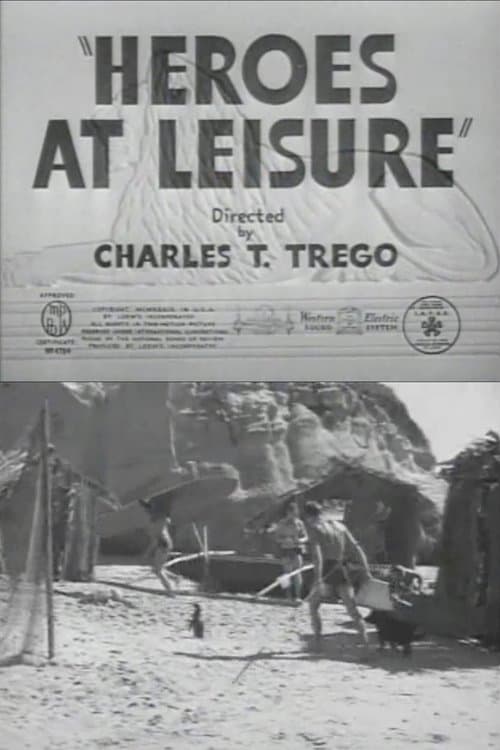 Heroes at Leisure