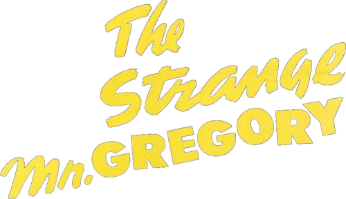 The Strange Mr. Gregory