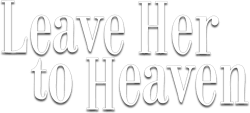 Leave Her to Heaven
