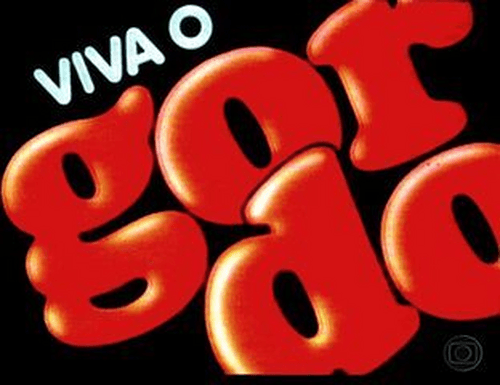 Viva o Gordo