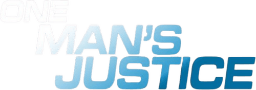 One Man's Justice