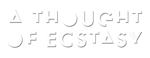 A Thought of Ecstasy