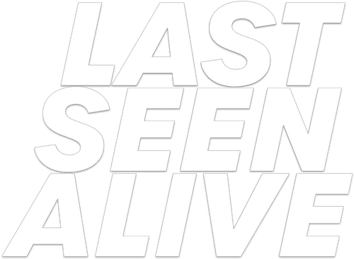 Last Seen Alive