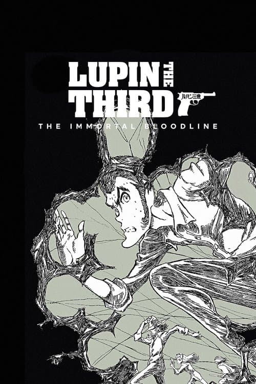 LUPIN THE IIIRD THE MOVIE The Immortal Bloodline