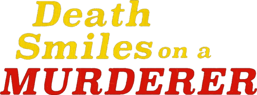 Death Smiles on a Murderer
