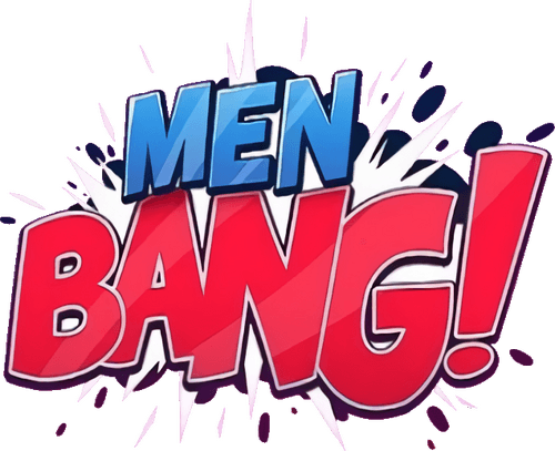 Men Bang!