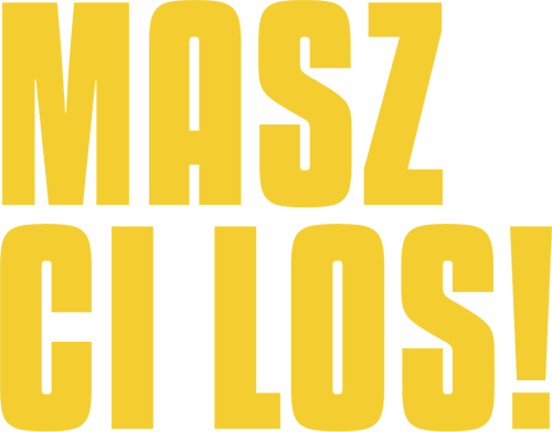 Masz ci los!