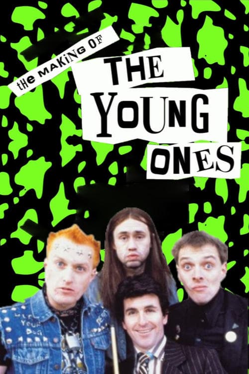 The Making of 'The Young Ones'