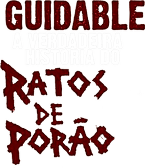 Guidable: The Real History of Ratos de Porão