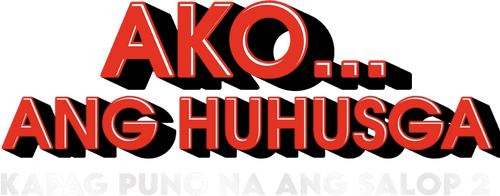 Ako Ang Huhusga: Kapag Puno Na Ang Salop 2