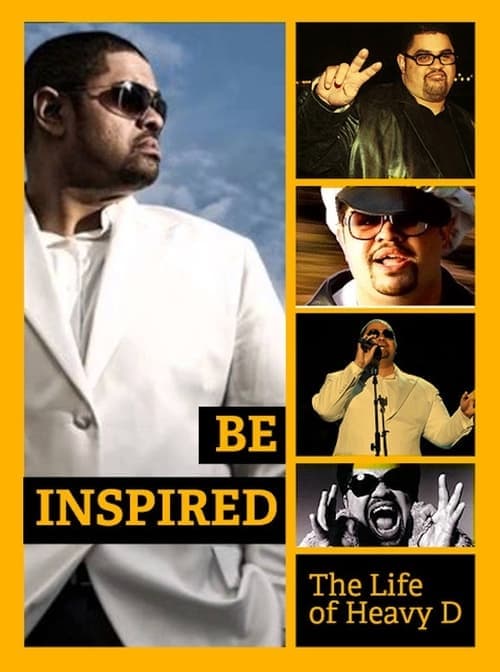 Be Inspired: The Life of Heavy D