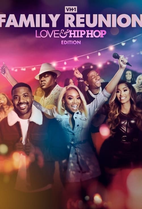 VH1 Family Reunion: Love & Hip Hop Edition