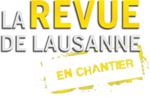 La Revue de Lausanne 2022 - En Chantier