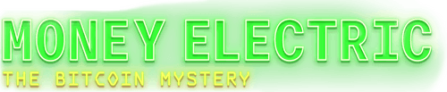 Money Electric: The Bitcoin Mystery