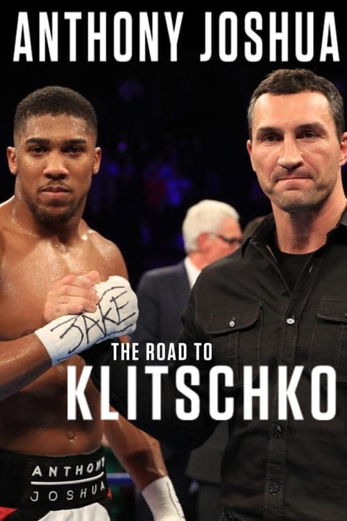 Anthony Joshua: The Road to Klitschko