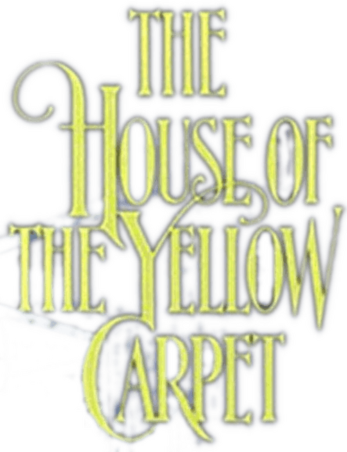 The House of the Yellow Carpet