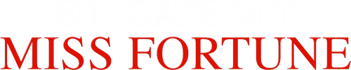 A Date with Miss Fortune