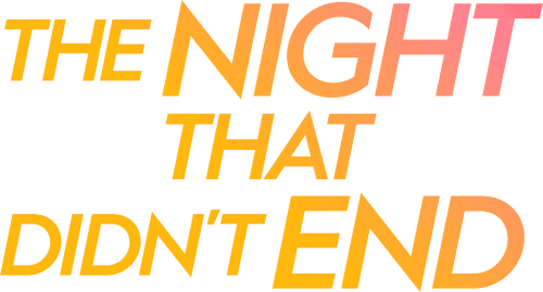 The Night That Didn't End