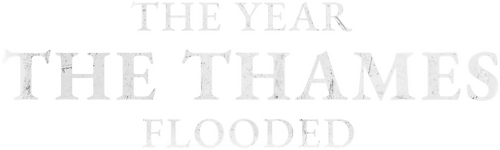 1928: The Year the Thames Flooded