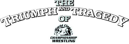 The Triumph and Tragedy of World Class Championship Wrestling