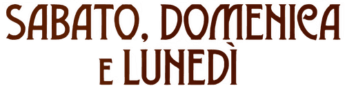 Sabato, domenica e lunedì