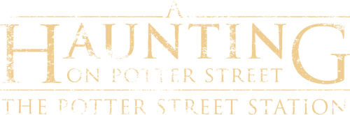 A Haunting on Potter Street: The Potter Street Station