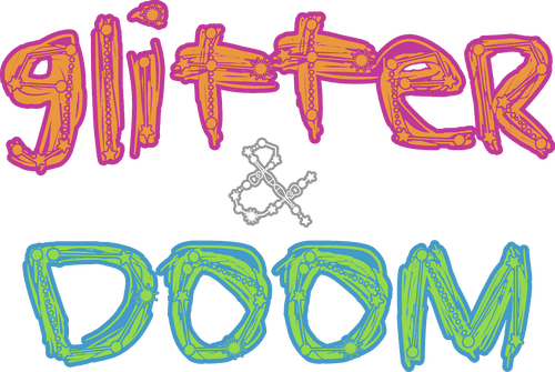 Glitter & Doom