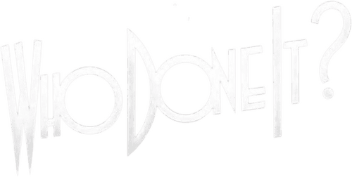 Who Done It?