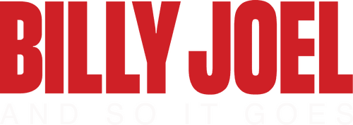 Billy Joel: And So It Goes