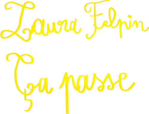 Laura Felpin : Ça passe