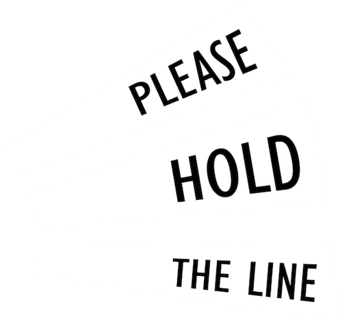 Please Hold The Line