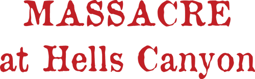 Massacre at Hells Canyon