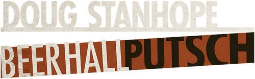 Doug Stanhope: Beer Hall Putsch