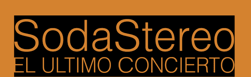 Soda Stereo: The Last Concert