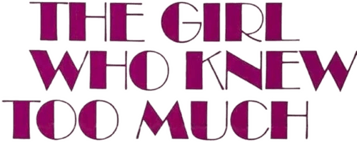 The Girl Who Knew Too Much