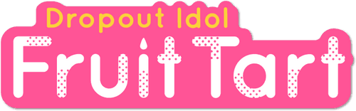 Dropout Idol Fruit Tart