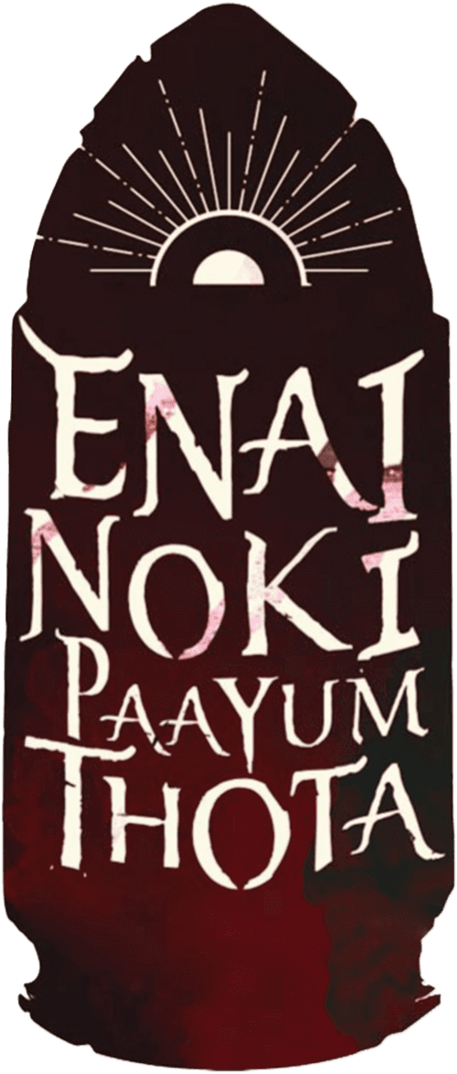 Enai Noki Paayum Thota