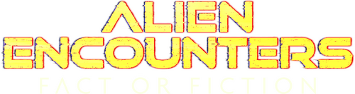 Alien Encounters: Fact or Fiction