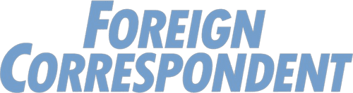 Foreign Correspondent