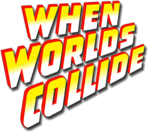 When Worlds Collide