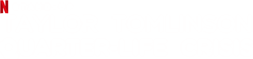 Taylor Tomlinson: Quarter-Life Crisis