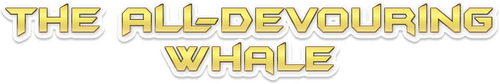 The All-Devouring Whale: Homecoming