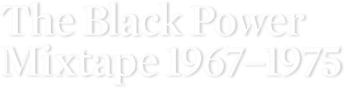 The Black Power Mixtape 1967-1975