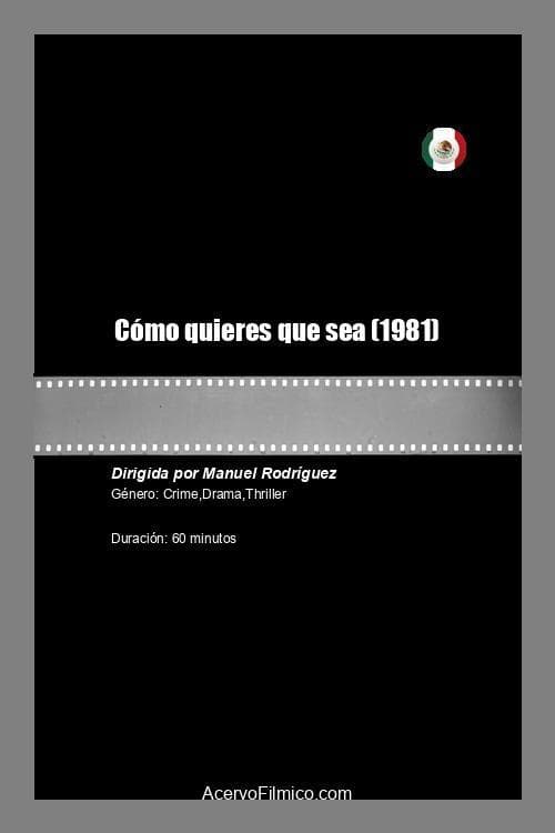 Cómo quieres que sea