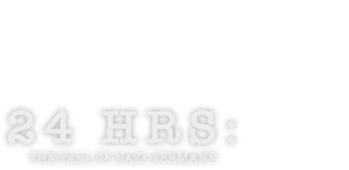 24 Hours: The Fall of Nazi Germany