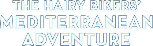 The Hairy Bikers' Mediterranean Adventure